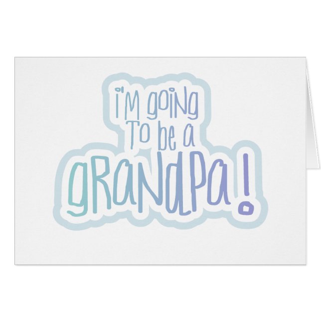 Going to be a Grandpa (Front Horizontal)