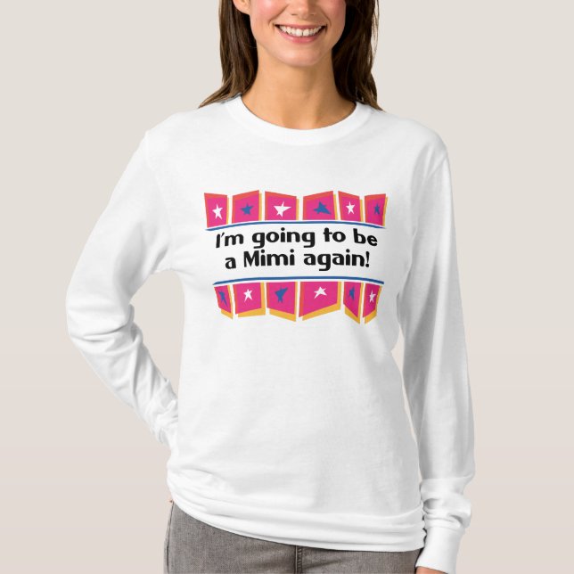 Going to be a Mimi Again! T-Shirt (Front)
