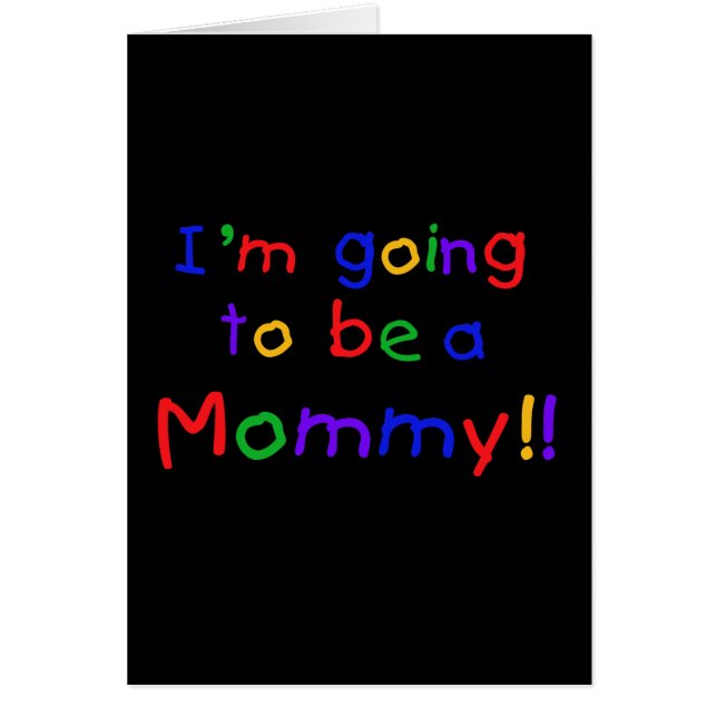 Going to be a Mommy Primary Colours (Front)