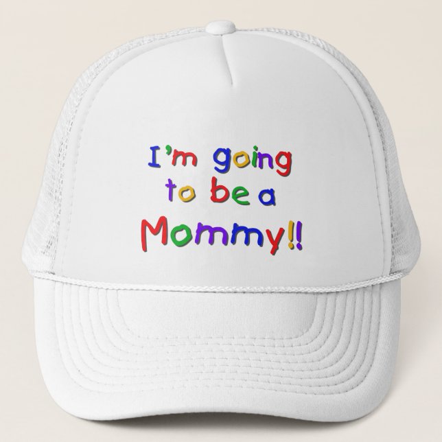 Going to be a Mommy Primary Colours Trucker Hat (Front)