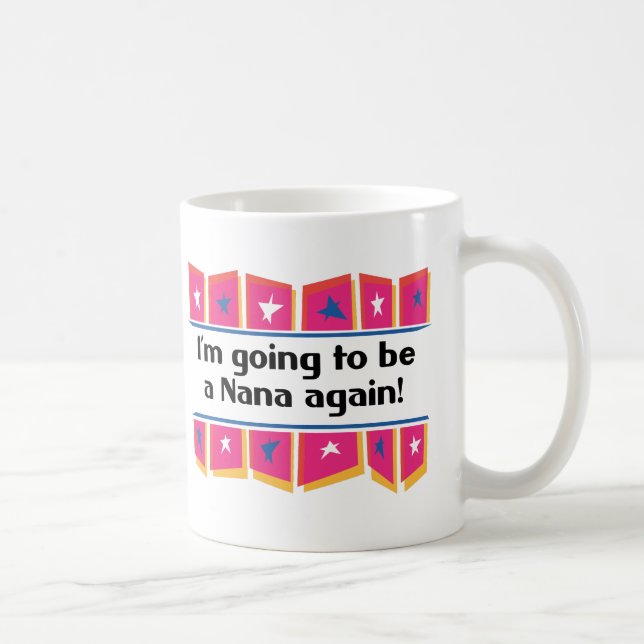 Going to be a Nana again! Coffee Mug (Right)