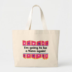 Going to be a Nana again! Large Tote Bag