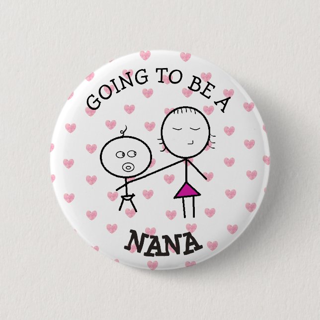 Going to be a Nana Announcement Button (Front)