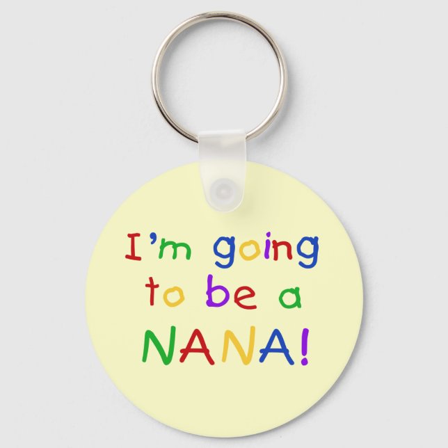 Going to be a Nana - Primary Colours Tshirts Keychain (Front)