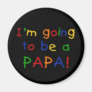 Going to be a Papa - Primary Colours Magnet