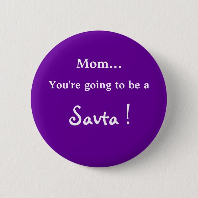 Going to be a Savta ! 2 Inch Round Button (Front)