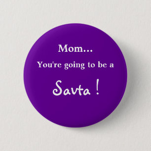 Going to be a Savta ! 2 Inch Round Button