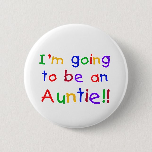 Going to be an Auntie Primary Colours 2 Inch Round Button (Front)