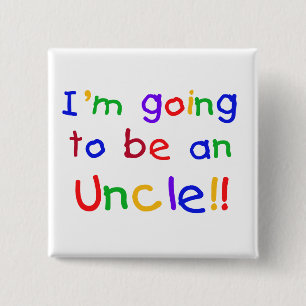 Going to be an Uncle Primary Colours Text 2 Inch Square Button