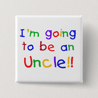 Going to be an Uncle Primary Colours Text 2 Inch Square Button