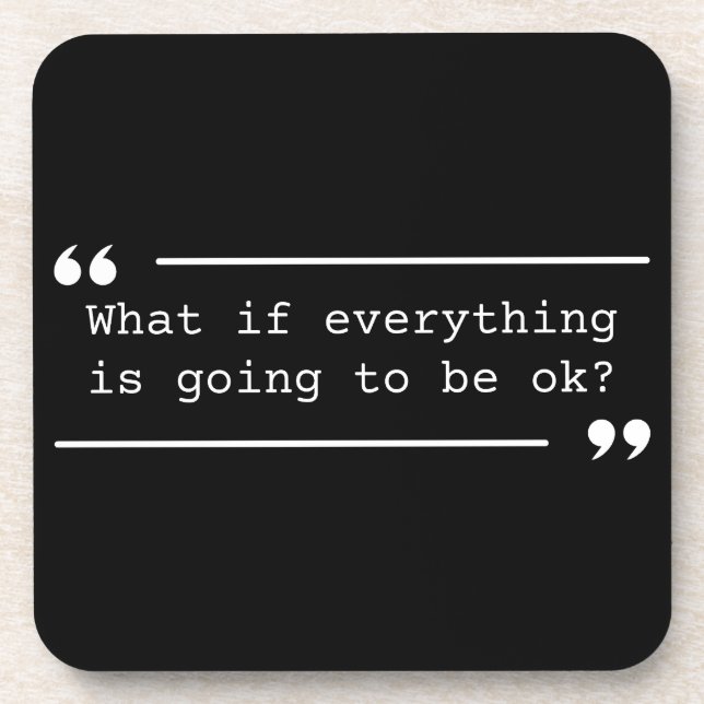 Going to Be OK Positive Quote Coaster (Front)