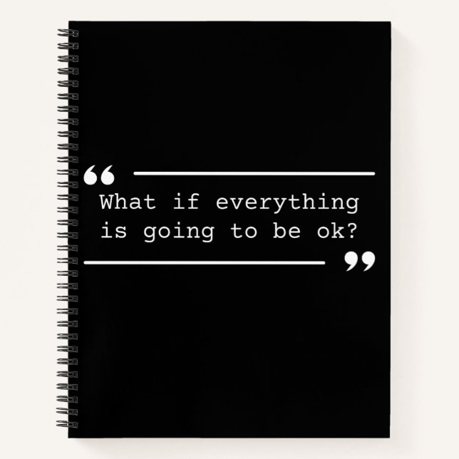 Going to Be OK Positive Quote Notebook (Front)
