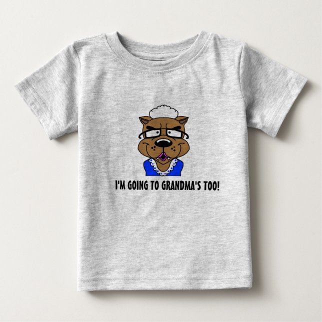 Going to Grandmas Too Tshirt (Front)