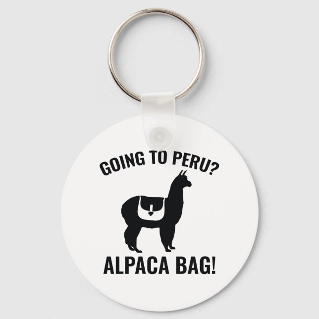 Going To Peru? Keychain (Front)