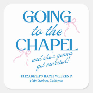 Going to the Chapel Bachelorette Weekend Square Sticker
