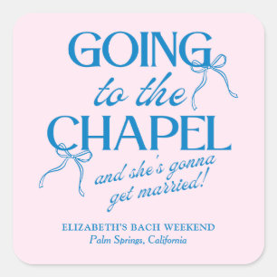 Going to the Chapel Bachelorette Weekend Square Sticker