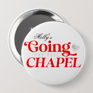 Going to the Chapel - Custom Wedding Party Design  4 Inch Round Button