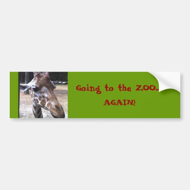 Going to the ZOO..., AGAIN! Bumper Sticker (Front)
