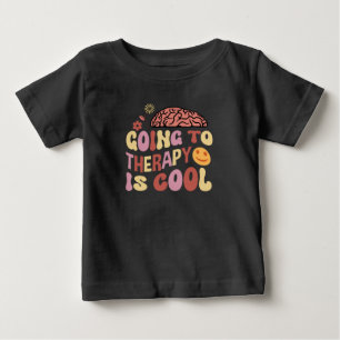 Going to Therapy is Cool Baby T-Shirt
