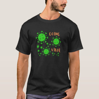 Going Viral T-Shirt