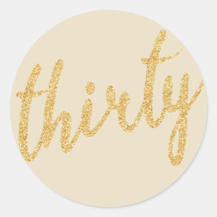 Gold 30 Birthday Party Glitter "Thirty" Classic Round Sticker