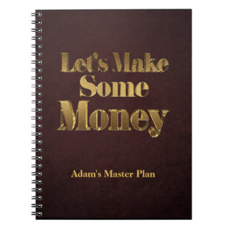 Gold 3D Let's Make Some Money Notebook