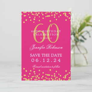 Gold 60th Birthday Save the Date Confetti Hot Pink Invitation