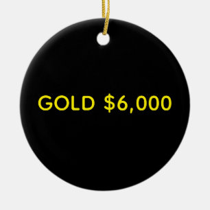 Gold $6,000 Market Celebration Ceramic Ornament