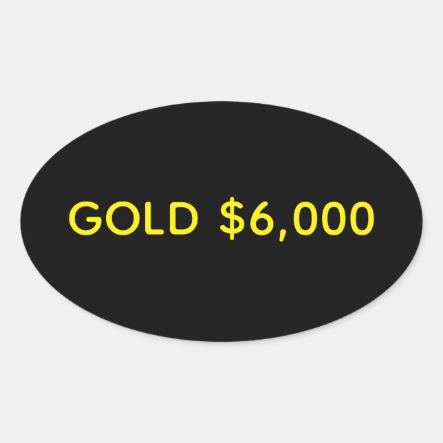 Gold $6,000 Market Celebration Oval Sticker (Front)