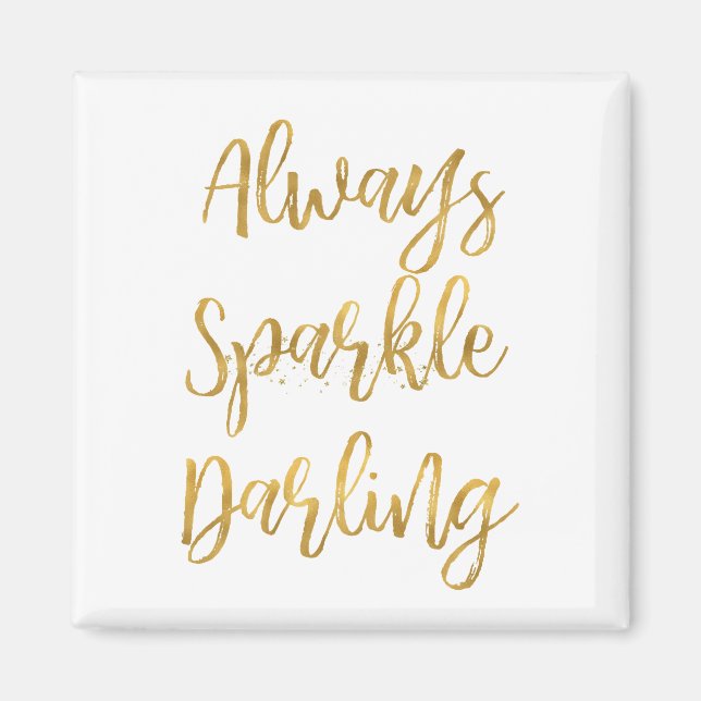 Gold Always Sparkle Darling Magnet (Front)