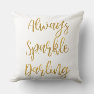 Gold Always Sparkle Darling Throw Pillow