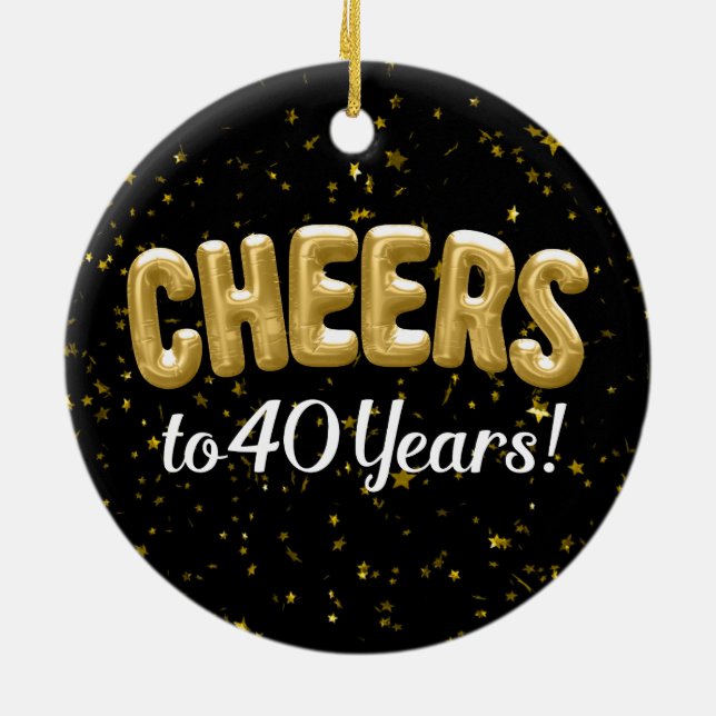 Gold Balloons Cheers to 40 Years 40th Birthday Ceramic Ornament (Back)
