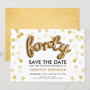 Gold Balloons Glitter 40th Birthday Save The Date Invitation