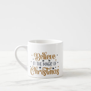 Gold Believe In The Magic Of Christmas Espresso Cup