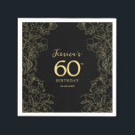 Gold Black 60th Birthday Napkin<br><div class="desc">Gold black 60th birthday party napkins. Featuring modern botanical accents and typography script font. Simple floral design perfect for a stylish bday celebration. Can be customized for any age.</div>