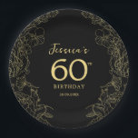Gold Black 60th Birthday Paper Plate<br><div class="desc">Black gold 60th birthday party paper plates. Featuring modern botanical accents and typography script font. Simple floral design perfect for a stylish bday celebration. Can be customized for any age.</div>
