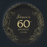 Gold Black 60th Birthday Paper Plate<br><div class="desc">Black gold 60th birthday party paper plates. Featuring modern botanical accents and typography script font. Simple floral design perfect for a stylish bday celebration. Can be customized for any age.</div>