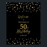 Gold & Black Confetti 50th Birthday Party Welcome Poster<br><div class="desc">Welcome your guests to a special celebration day with this stylish gold & black welcome sign. This sign features modern typography" Welcome to 50th Birthday" and a hexagon confetti design. You can customize the name and the date. Matching invitations and party supplies are available at my shop BaraBomDesign.</div>