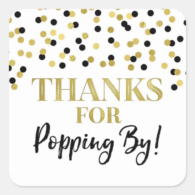 Gold Black Confetti Thanks for Popping By Square Sticker (Front)