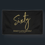 Gold & Black Modern 60th Birthday Party Banner<br><div class="desc">This simple birthday banner design features gold lettering "Sixty" with a custom text. You can personalize the text. More matching items available at my shop BaraBomDesign.</div>