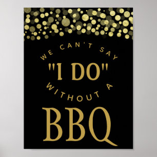 GOLD & BLACK WE cant say I do with a BBQ PARTY Poster