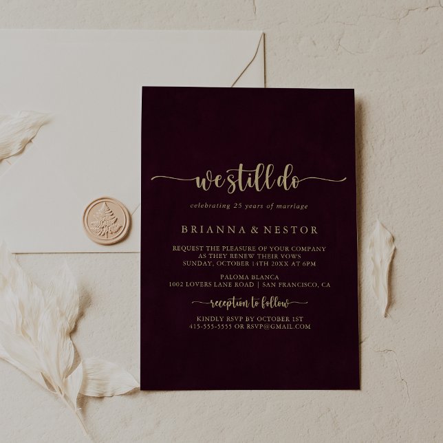 Gold Burgundy We Still Do Vow Renewal  Invitation (Creator Uploaded)
