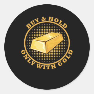 Gold Buy And Hold Stock Exchange Finance Investor Classic Round Sticker