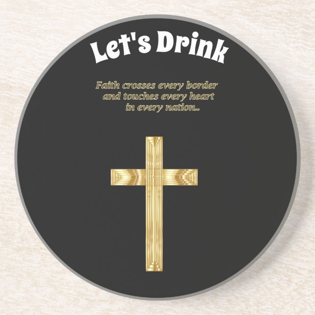 Gold Christian Faith cross with funny saying Coaster (Front)