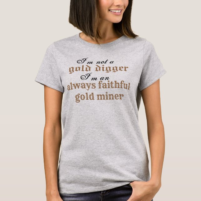 gold digger T-Shirt (Front)