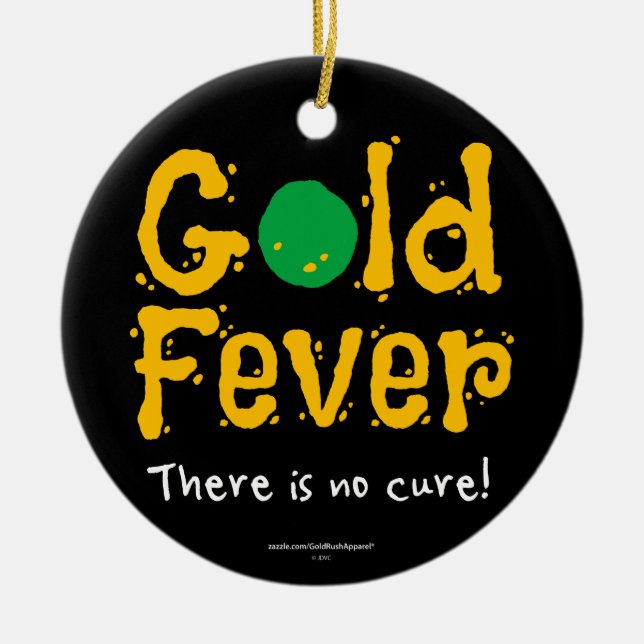 Gold Fever Ceramic Ornament (Front)