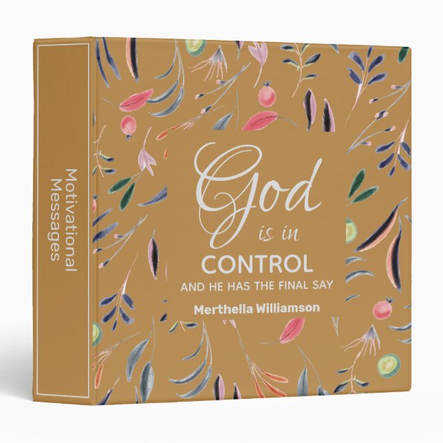 GOLD Floral GOD IS IN CONTROL Custom Binder (Front/Spine)