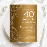 Gold Floral Surprise 40th Birthday Party Invitation<br><div class="desc">Gold White Surprise 40th Birthday Party Invitation. Glam feminine design featuring faux gold foil,  botanical accents and typography script font. Simple floral invite card perfect for a stylish female surprise bday celebration. Can be customized to any age. Printed Zazzle invitations or instant download digital template.</div>