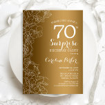 Gold Floral Surprise 70th Birthday Party Invitation<br><div class="desc">Gold White Surprise 70th Birthday Party Invitation. Glam feminine design featuring faux gold foil,  botanical accents and typography script font. Simple floral invite card perfect for a stylish female surprise bday celebration. Can be customized to any age. Printed Zazzle invitations or instant download digital template.</div>