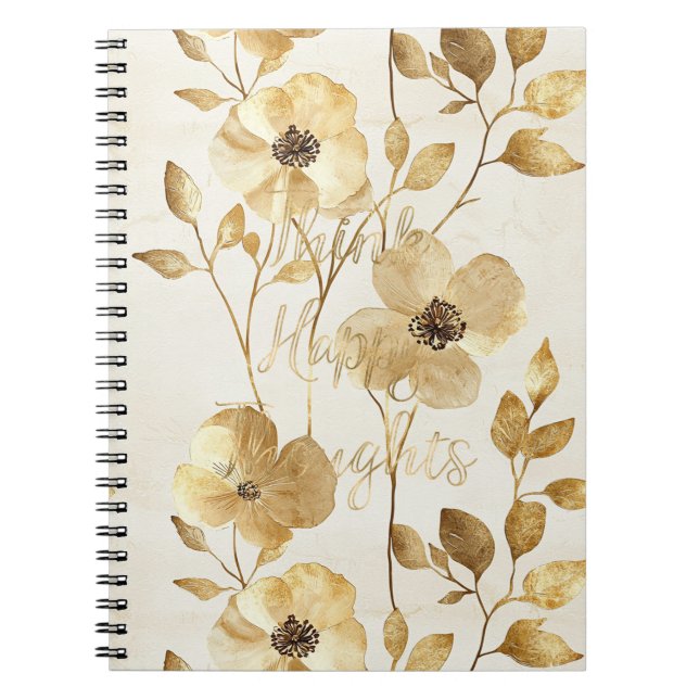 Gold Flowers Inspirational Happy Thoughts Notebook (Front)